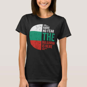Camiseta Não Tenha Medo Que O Búlgaro Esteja Aqui Raízes Bú