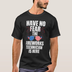 Camiseta Não Tenha Medo Que O Técnico De Fogos De Artifício