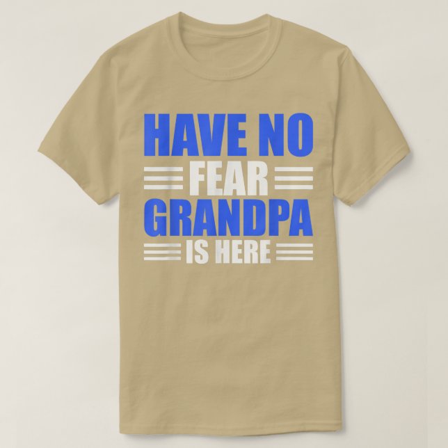 Camiseta Não tenha medo que o vovô esteja aqui  (Frente do Design)