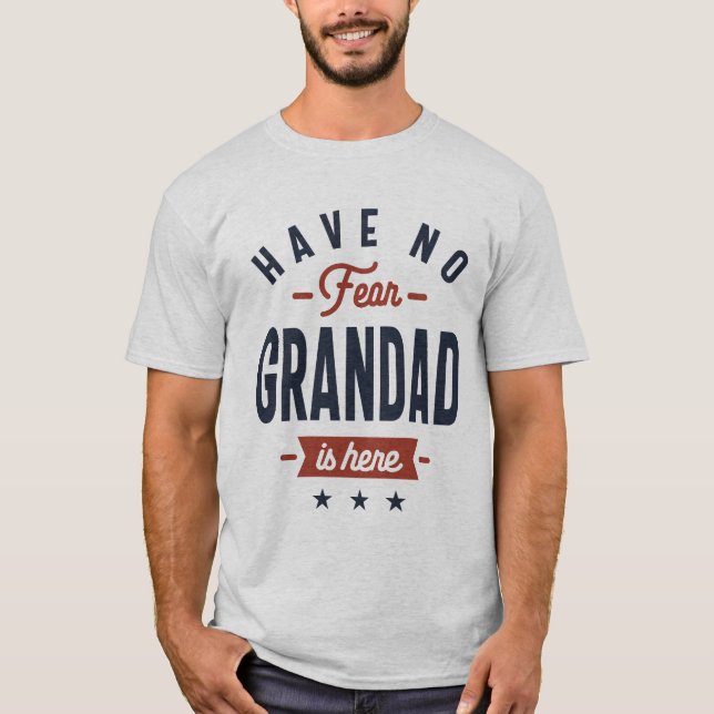 Camiseta Não tenha medo que o vovô esteja aqui Design (Frente)