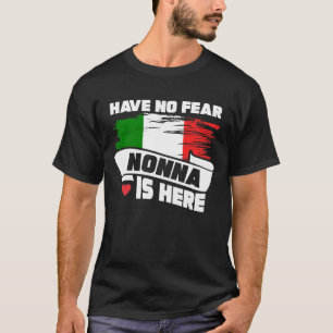 Camiseta Não tenha nenhum medo Nonna está aqui avó itali