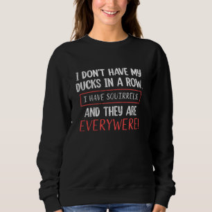 Camiseta Não Tenha Patos Em Uma Fila Eu Tenho Esquilos Por 