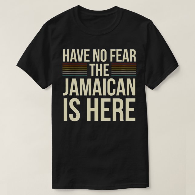 Camiseta Não Tenham Medo Que O Jamaicano Esteja Aqui (Frente do Design)