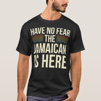 Camiseta Não Tenham Medo Que O Jamaicano Esteja Aqui
