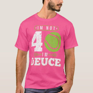 Camiseta Não Tenho 40 Anos Engraçado Ténis 40º Aniversário