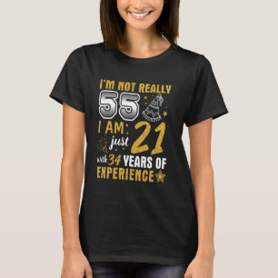 Camiseta Não tenho 55 anos, só tenho 21 anos com 34 anos de