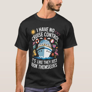 Camiseta Não Tenho Controle Em Uma Viagem De Cruzeiro Que E