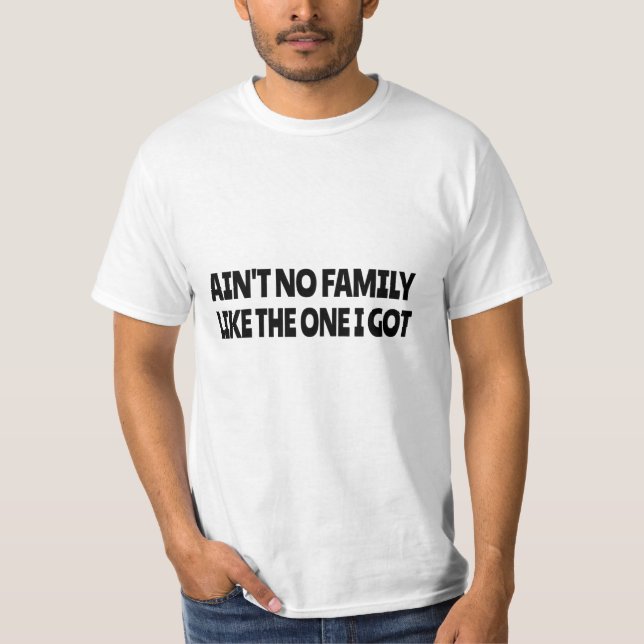 Camiseta Não tenho família como a que tenho (Frente)
