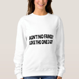 Camiseta Não tenho família como a que tenho