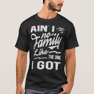 Camiseta Não tenho família como a que tenho.