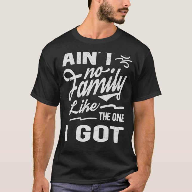 Camiseta Não tenho família como a que tenho. (Frente)