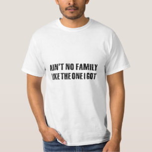 Camiseta Não tenho família como a que tenho