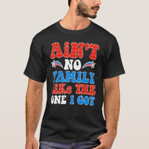 Camiseta Não tenho família como a que tenho para a família
