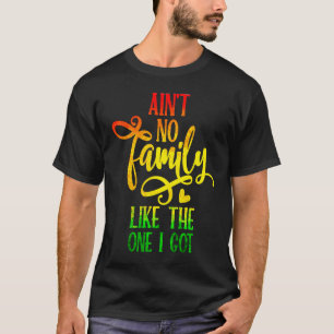 Camiseta Não tenho família como a que tenho para a união