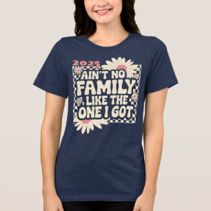Camiseta Não tenho família como a que tenho Reunião 2025