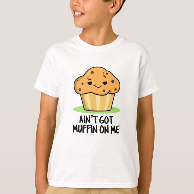 Camiseta Não tenho muffin em mim, chupa chata (Frente)