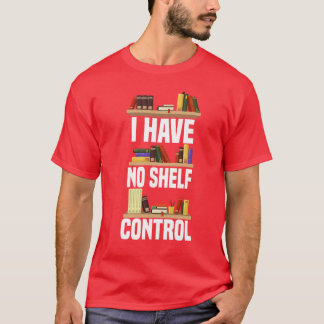Camiseta Não Tenho nenhum amante de prateleiras
