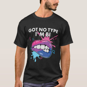 Camiseta Não tenho o tipo I, Bi Bisexual Rainbow Pride Bise