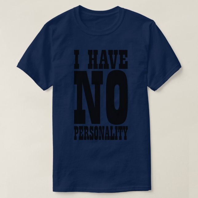 Camiseta Não Tenho Personalidade 1 (Frente do Design)