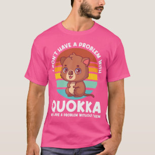 Camiseta Não Tenho Problema Com Quokka Capybaras
