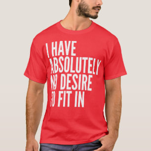 Camiseta Não Tenho Qualquer Desejo De Ajustado Em Texto Bra