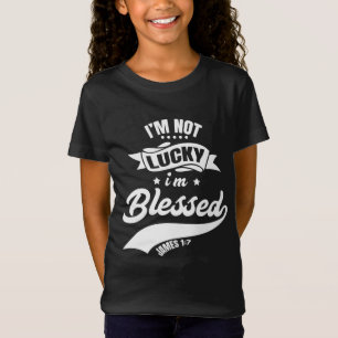Camiseta Não tenho sorte de ser abençoada Pai cristã Fath
