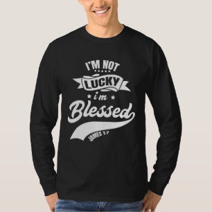 Camiseta Não tenho sorte de ser abençoada Pai cristã Fath