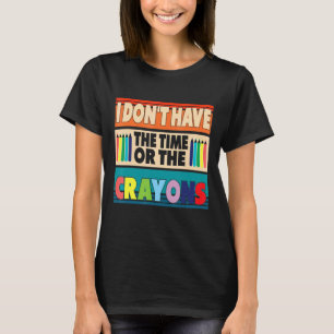 Camiseta Não tenho tempo nem a citação do Sarcasmo dos Cray