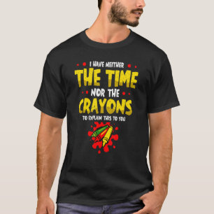 Camiseta Não Tenho Tempo Nem Motivos Para Explicar