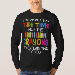Camiseta Não Tenho Tempo Nem Motivos Para Explicar