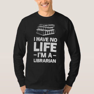 Camiseta Não tenho vida, sou um leitor de bibliotecas