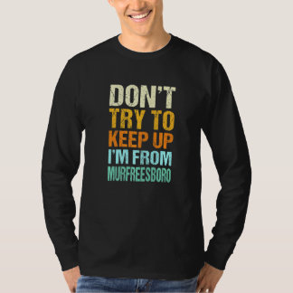 Camiseta Não Tente Continuar O Humor De Murfreesboro Tennes