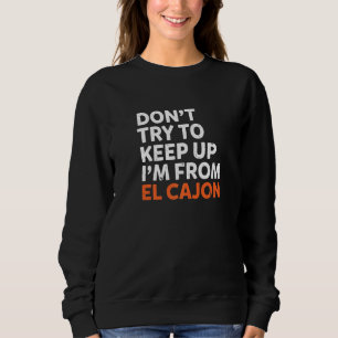 Camiseta Não Tente Manter El Cajon Hometown California H