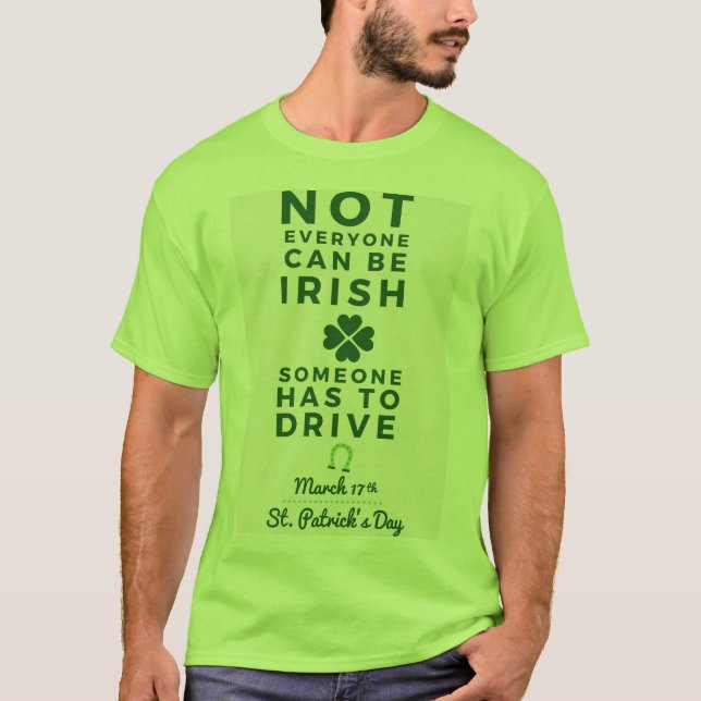 Camiseta Não todos pode ser irlandês alguém tem que (Frente)