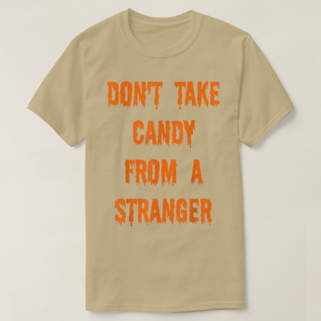 Camiseta Não Tome Doces De Um Estranho (Frente do Design)