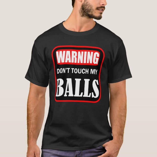 Camiseta não toque meus testículos (Frente)