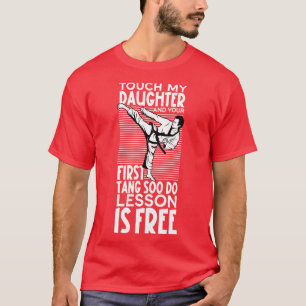 Camiseta Não toque minha filha Tang Soo Do