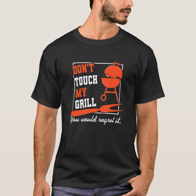 Camiseta Não toque na minha parte de grelhador do Churrasco (Frente)