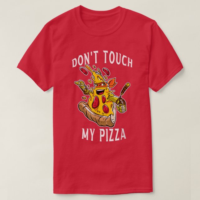 Camiseta não toque na minha pizza, coma citações de pizza p (Frente do Design)