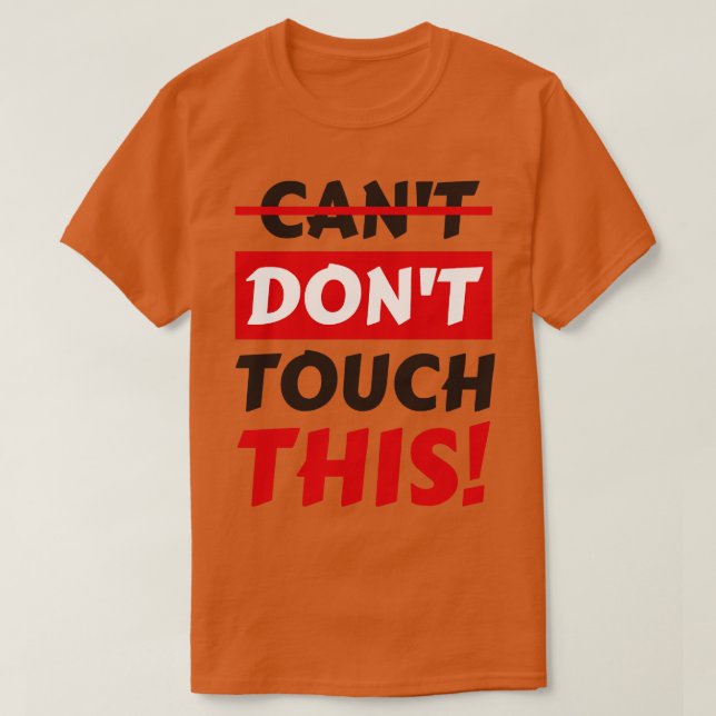 Camiseta Não toque nesse slogan engraçado (Frente do Design)