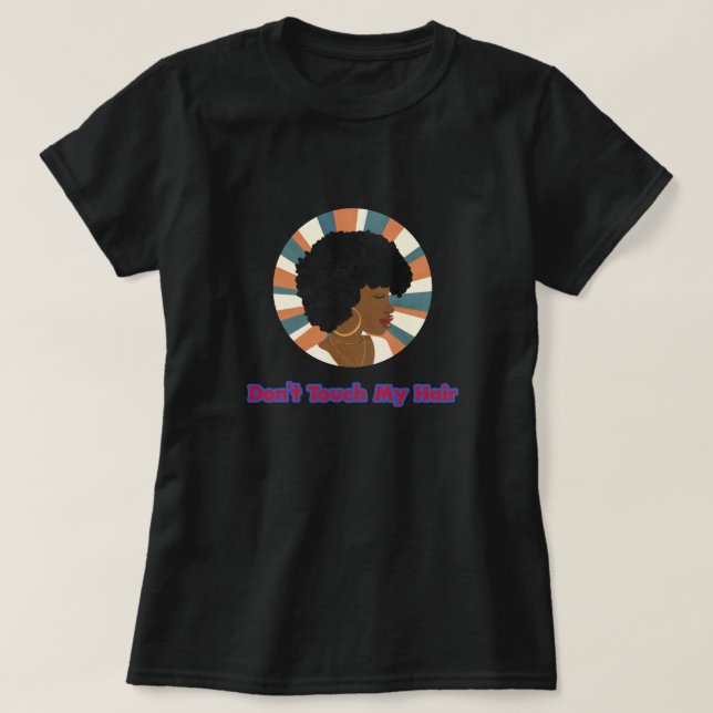 Camiseta Não toque no meu cabelo (Frente do Design)