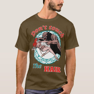CAMISETA NÃO TOQUE NO REBOQUE DO CABELO