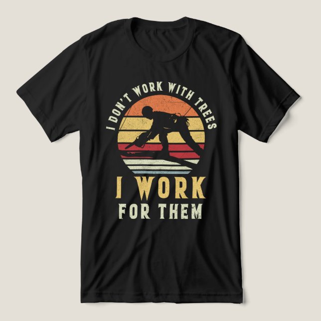 Camiseta Não trabalho com árvores, trabalho para elas (Design frontal)