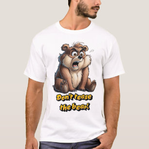 Camiseta Não tranquilize o Urso de Teddy - Charme e Humor
