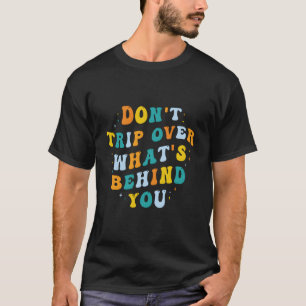 Camiseta Não Tropece Nos Teus Passos Atrás Psicodélico Trip