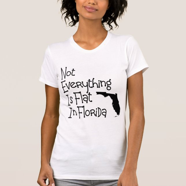Camiseta Não tudo em Florida é liso (Frente)