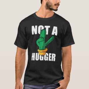 Camiseta Não Um Abraçador Pessoas Cacto