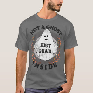Camiseta Não Um Fantasma Apenas Morto Dentro Halloween