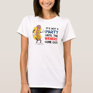Camiseta Não um partido até Wieners sai cachorro quente