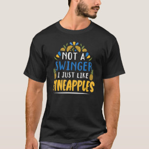 Camiseta Não Um Swinger Eu Gosto Apenas De Frutas Tropicais